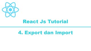 #4  Penggunaan Import dan Export | React Js Tutorial