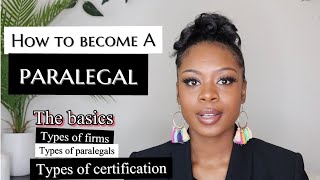 How to Enter the Paralegal Field: The Basics... Firms, Training, & Types of jobs