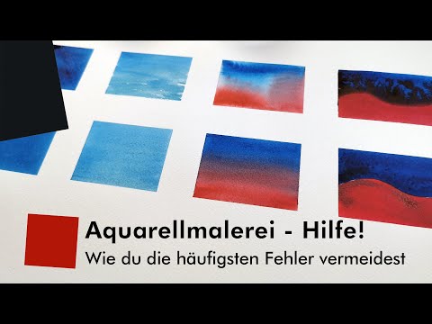 Video: Vermeiden Sie Leicht Diesen Fehler Aquarellmalerei