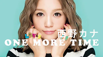 西野加奈 One More Time Mp3 西野加奈 One More Time Mp3