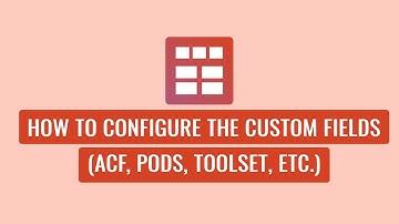 Smart Post Show Pro - How To Configure The Custom Fields (ACF, Pods, Toolset, etc.)