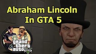 Abraham Lincoln GTA 5 Gameplay online HD