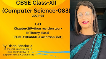 CBSE class XII(083 Computer Science) chapter-2(Python revision tour-II) Bubble & INSERTION sort  By