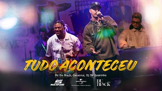 MC DU BLACK, DELACRUZ, DJ SALGUEIRINHO - TUDO ACONTECEU (NA VOZ SOU EU - AO VIVO)