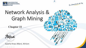 SAY - Data Mining & Business Intelligence Chapter 11 Network Analysis & Graph Mining