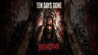 Ten Days Gone - Breakdown [Short]