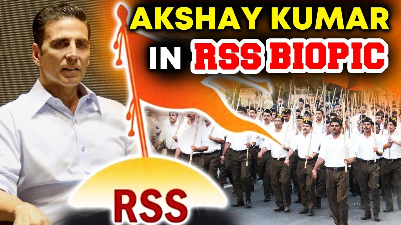 Akshay Kumar To Do A BIOPIC On RSS - Rashtriya Swayamsevak Sangh