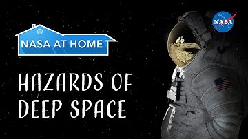 #NASAatHome: Hazards of Deep Space