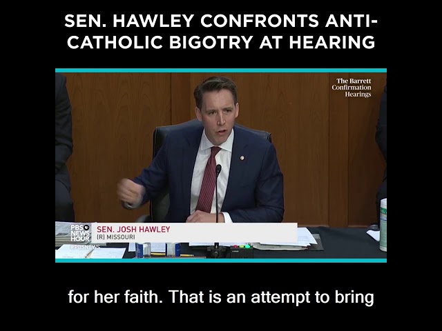 Sen. Hawley Confronts Anti-Catholic Bigotry at Hearing