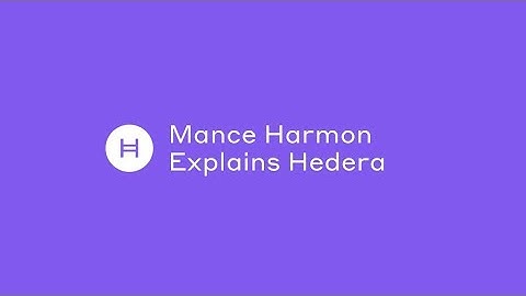 Mance Harmon Explains Hedera