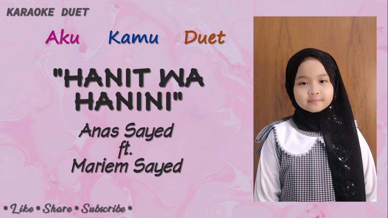 Hanit Wa Hanini (Karaoke Duet) | Anas Sayed - Mariem Sayed (Karaoke Female Part Only)