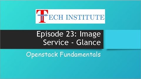 Openstack Storage || Image Service - Glance || [ Redhat Openstack Platform 16 ]