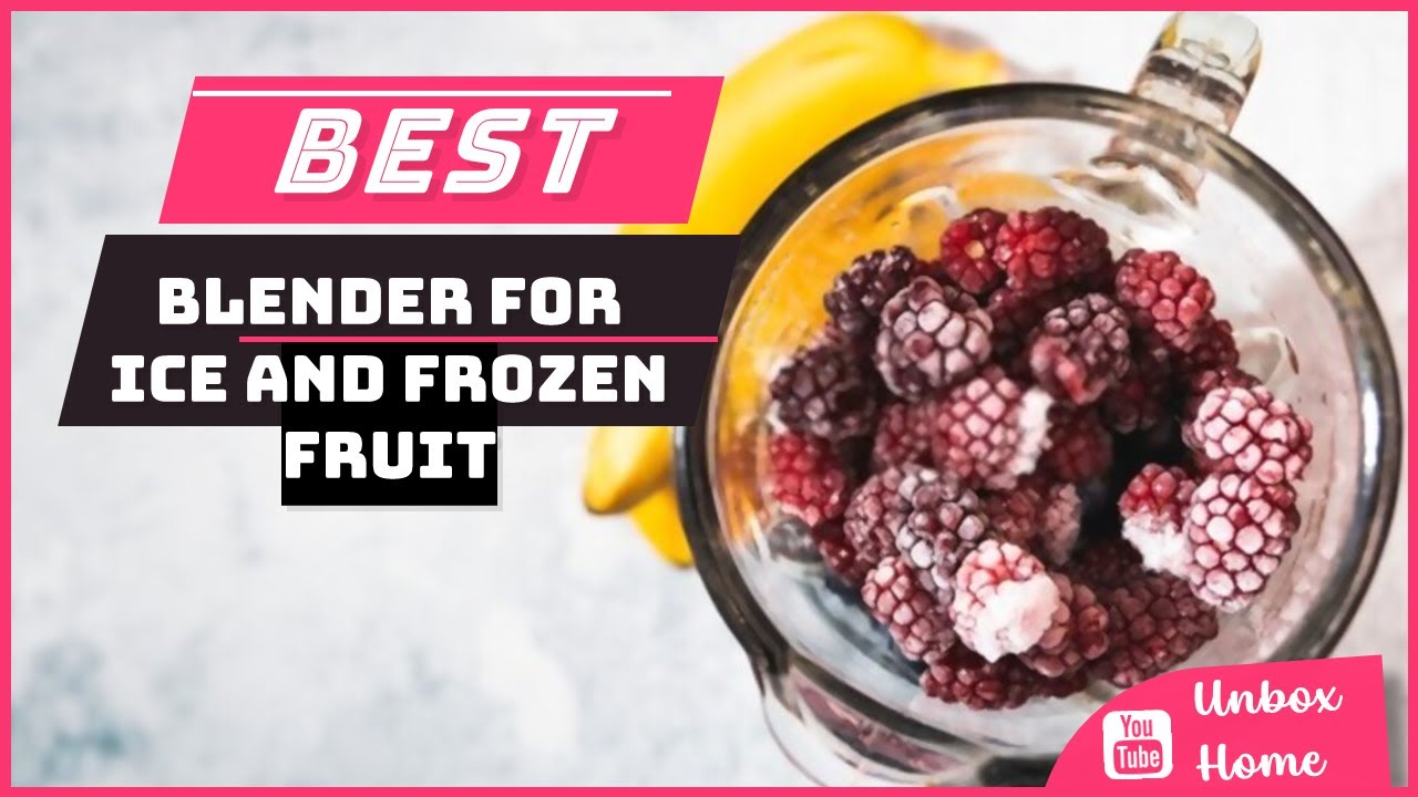 Best Blender For Frozen Fruit