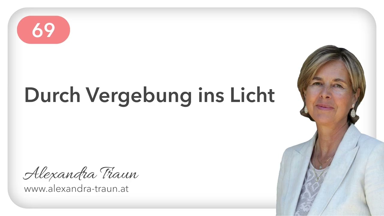 69 Ein Kurs in Wundern EKiW | Mein Groll verbirgt das Licht der Welt in mir. | mit Alexandra Traun