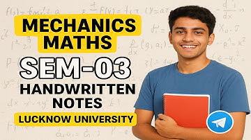 Mechanics Maths Sem–03 | Complete Handwritten Notes |All Chapters | Lucknow University#MechanicsMath