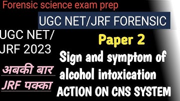 UGC NET/JRF 2023 ||unit 4|| c-4||sign and symptom of alcohol intoxication||paper 2||forensic science