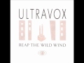 Ultravox - Reap The Wild Wind