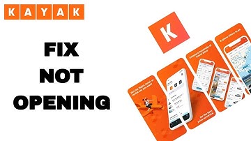 How To Fix And Solve KAYAK App Not Opening | Final Solution
