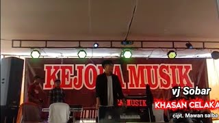 Lagu Lampung viral Khasan Celaka cipt Mawan salba  (cover) vj Sobar Live kejora musik.