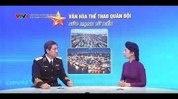 TCT TÂN CẢNG SÀI GÒN PHỎNG VẤN CÙNG VTV | CHƯƠNG TRÌNH VĂN HÓA QUÂN ĐỘI NHÂN DÂN "SỨC MẠNH TỪ BIỂN "