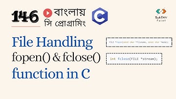 সি 146: File Handling in C | fopen() & fclose() function in C| C Programming Bangla Tutorial