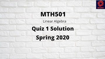 MTH501 Quiz 1 Solution spring 2020 | VU | Linear Algebra