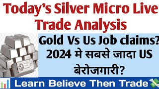 Silvermic Live trade analysis|US unemployment rate vs Gold? Silver update?commodity for beginner