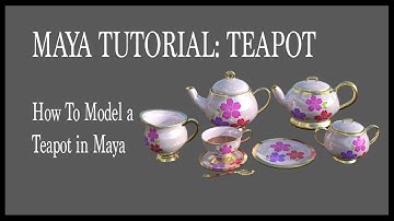 Maya Teapot Tutorial