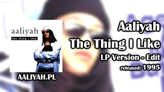 Aaliyah - The Thing I Like (LP Version - Edit) [AaliyahPL]