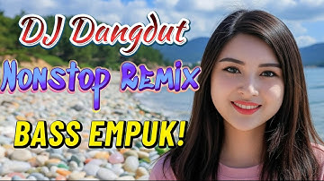 DJ DANGDUT NONSTOP FULL ALBUM BASS EMPUK 😌 DJ DANGDUT SANUY NONSTOP - ENAK BUAT SANTAI