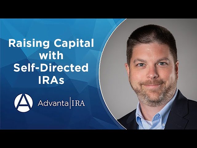 Raising Capital with Self-Directed IRAs