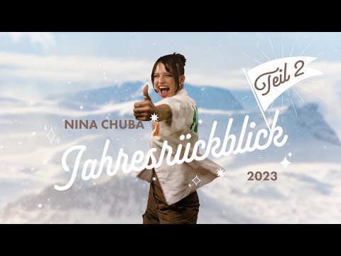 Nina Chuba - Jahresrückblick 2023 (Pt. 2)