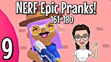 NERF Epic Pranks! Gameplay Walkthrough Part 9 | Level 161 - 180