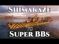 World of warships shimakaze vs super bbs in grand battles