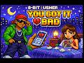 Usher – You Got It Bad (8-Bit Chiptune Style Remix / Cover)