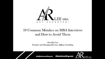 10 Common Mistakes on MBA Interviews  and How to Avoid Them