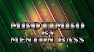 Mbotimbo song by Menton Rass Eastern King ( Eastern Music Empire)  Enkambwe.