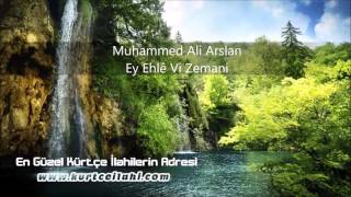 Muhammed Ali Arslan - Ey Ehlê Vi Zemani - www.kurtceilahi.com Resimi