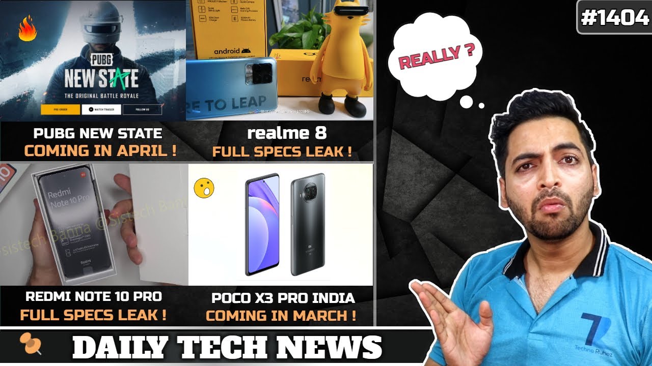 PUBG NEW STATE April Launch,realme 8 Full Specs,POCO X3 Pro India,Redmi Note 10 Pro Full Specs #1404