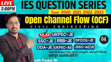 #4 |(IES)Question Series| Open Channel Flow (OCF) | Civil Engineering | SSC-JE 2023 | BY PRADEEP SIR