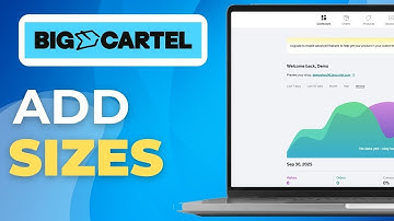 How to Add Sizes on Your Big Cartel Website