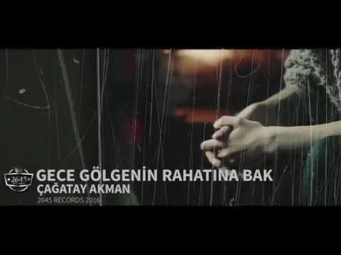 Gece Gölgenin Rahatına Bak Çagatay Akman