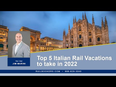 Top 5 Italian Rail Vacations to take in 2022