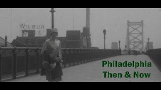 Philadelphia Now & Then Wrap Up