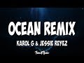 Karol G, Jessie Reyez - Ocean REMIX (Letra)