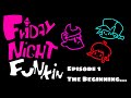 Friday Night Funkin Episode 1: The beginning...
