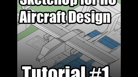 SketchUp for RC Aircraft Design Tutorial #1