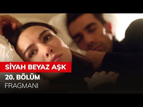 Siyah Beyaz Aşk 20. Bölüm Fragmanı