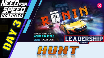 Need For Speed NoLimits | Acura NSX Type S | Day 3 Hunt | Leadership Gaming