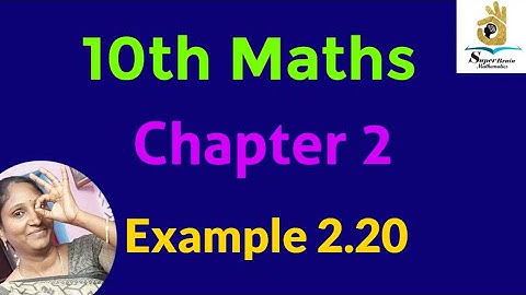10th maths example 2.20 | Class 10 maths example 2.20 | Super Brain Mathematics